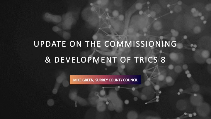 Commissioning Development of TRICS 8